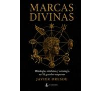 Marcas Divinas: Mitología, símbolos y estrategia en 20 grandes empresas