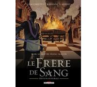 Delcourt Marcas ; Maître Franc-maçon : Le Frère De Sang