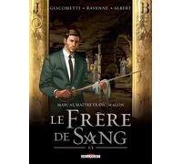 Marcas, maître franc-maçon T04 Le frère de sang 2/3 - Eric Giacometti - Delcourt - cartonné - Bande dessinée