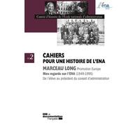 Marceau Long - Mes Regards Sur L'ena, 1949-1995 - De L'élève Au Président Du Conseil D'administration