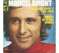 Marcel Amont - Bleu, blanc, rouge et des frites / Vivement qu'on soit heureux
