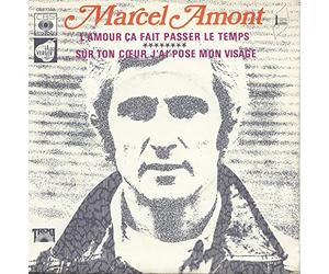 MARCEL AMONT - L'Amour ça fait passer le Temps / Sur ton Coeur j'ai posé mon Visage