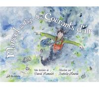 Marcel au pays des courants d'air - David Ramolet - Ella - broché - Roman