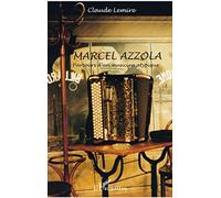 Marcel Azzola: Parcours d'un musicien atypique