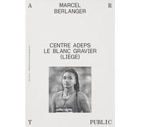 Marcel Berlanger: Centre adeps du blanc gravier