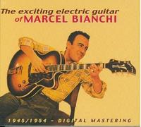 Marcel Bianchi - The Exiting Electric Guitar of