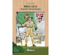 Marcel Callo: "Beaucoup trop catholique"
