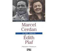 Marcel Cerdan, Edith Piaf : Le bel amour