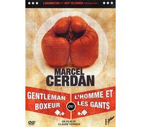Marcel Cerdan : Gentleman Boxeur ou l'homme et Les Gants