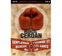 Marcel Cerdan : Gentleman Boxeur ou l'homme et Les Gants