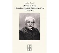 Marcel Cohen : Linguiste engagé dans son siècle (1884-1974)