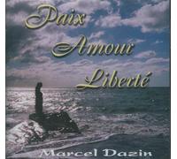 MARCEL DAZIN - Paix, Amour, Liberté