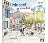 MARCEL DE BRUXELLES (COLL. VIENS VOIR MA VILLE)