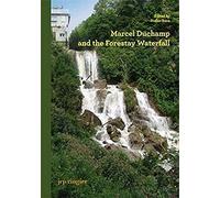 Marcel Duchamp And The Forestay Waterfall