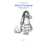 Marcel Duchamp dessinateur humoriste - Daniel Grojnowski - Waknine Marguerite - broché - Essai