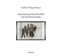 Marcel Duchamp / Henri-Pierre Roché et les Neuf Moules Mâlic