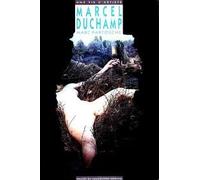 Marcel Duchamp - J'ai Eu Une Vie Absolument Merveilleuse