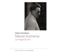Marcel Duchamp: La magie de l'art