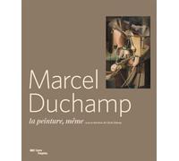 Marcel duchamp-la peinture meme 1910-1923-catalogue expo. - Cécile Debray - Centre Pompidou Eds Du - broché - Catalogue d'exposition