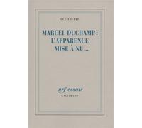 Marcel Duchamp : l'Apparence mise à nu... - - Octavio Paz - Gallimard - Livre