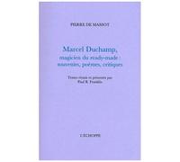 Marcel Duchamp, Magicien Du Ready-Made