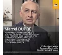Marcel Dupré: Piano And Chamber Works
