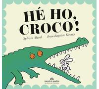 Marcel et Joachim Hé Ho Croco, !