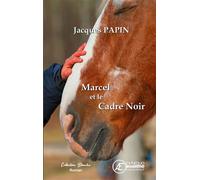 Marcel et le cadre noir - Jacques Papin - Ex Aequo - broché - Roman