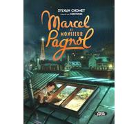 Marcel et Monsieur Pagnol - La bande dessinée du film