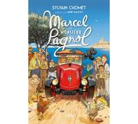 Marcel et Monsieur Pagnol - Sylvain Chomet - Michel Lafon - broché - Roman junior