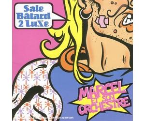 Marcel Et Son Orchestre - Sale Batard 2 Luxe