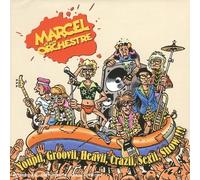 Marcel Et Son Orchestre - Youpii, Groovii, Heavii, Crazii, Sexii, Show