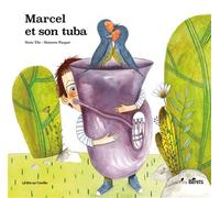 Marcel et son tuba - Marie Tibi - Les P'tits Berets - cartonné - Album jeunesse