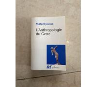 Marcel Jousse De L'anthropologie Du Geste À L'éducation Générale Et Religieuse