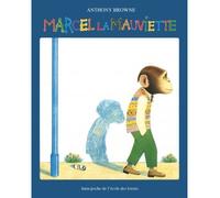 Marcel la mauviette - Anthony Browne - Ecole Des Loisirs - broché - Album jeunesse dès 3 ans