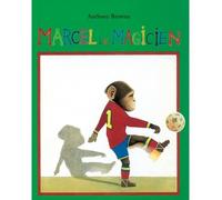 Marcel le magicien - Anthony Browne - Ecole Des Loisirs - broché - album jeunesse
