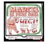 Marcel Le Père Noël (Et Le Petit Livreur De Pizza) - (1 Cd Audio)