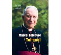 Marcel Lefebvre, tel quel