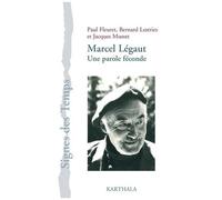 Marcel Légaut - Une Parole Féconde