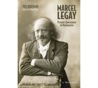 Marcel Legay, Premier Chansonnier De Montmartre