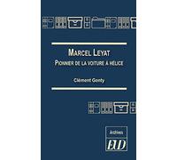 Marcel Leyat: Pionnier de la voiture à hélice