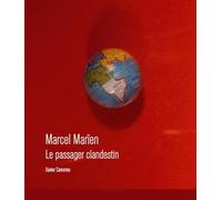 Marcel marien Le passager clandestin - Xavier Canonne - Amateur Eds De L' - relié - Biographie