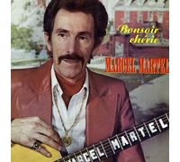 Marcel Martel - Bonsoir Cherie