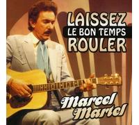 Marcel Martel - Laissez Le Bon Temps Rouler [Import]