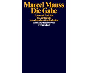 Marcel Mauss Edw Die Gabe: Form und Funktion des Austauschs in archaisch (Poche)