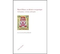 Marcel Mauss, en théorie et en pratique Erwan Dianteill (Auteur)