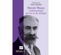 Marcel Mauss - L'anthropologie De L'un Et Du Multiple