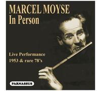 Marcel Moyse - Marcel Moyse: In Person (1953 Live Performance & Rare 78's) [Cd]