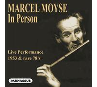 Marcel Moyse - Marcel Moyse: In Person (1953 Live Performance & Rare 78's) [Cd]
