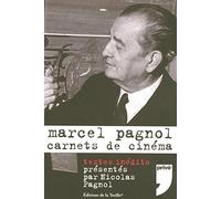 MARCEL PAGNOL CARNETS DE CINEMA